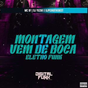Montagem Vem de Boca Eletro Funk