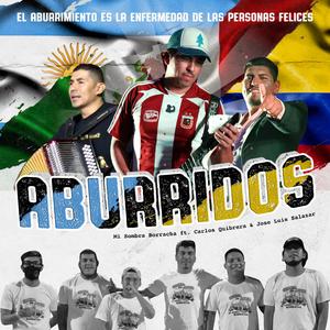 Aburridos (feat. Carlos Quibrera y Jose Luis Salazar)