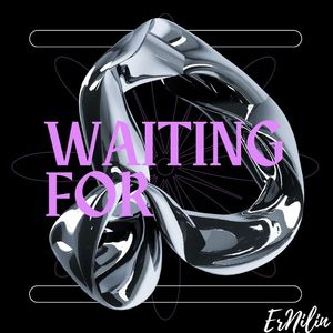 Waiting For