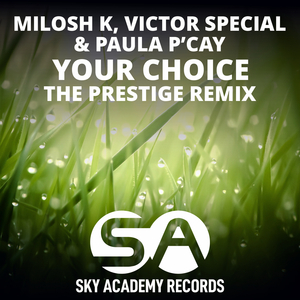 Your Choice (The Prestige Extended Remix)