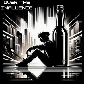 Over The Influence