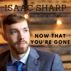 Now That You're Gone (feat. Kaycie Satterfield)