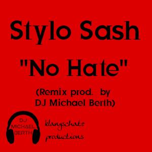 No Hate (feat. Stylo Sash) (Remix) (Remix)