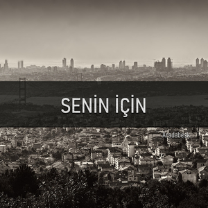 Senin İçin