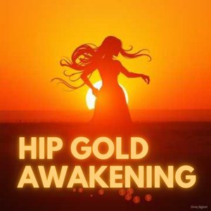 Hip Gold Awakening
