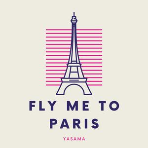 Fly Me To Paris
