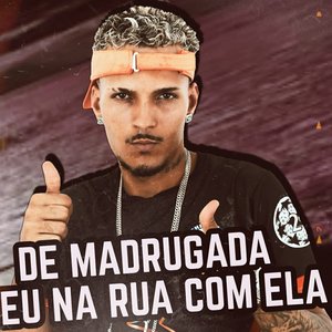 De Madrugada Eu na Rua Com Ela (feat. Mc Polo)