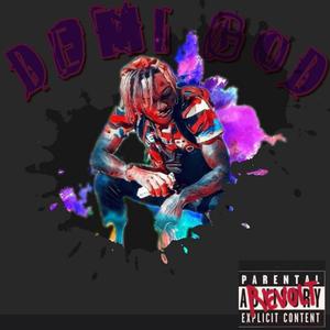 Demi God (feat. TEKDIDWHAT & HIDDENXHILD)