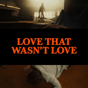 Love That Wasn't Love