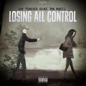 Losing All Control