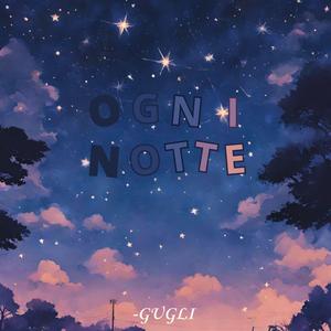 OGNI NOTTE