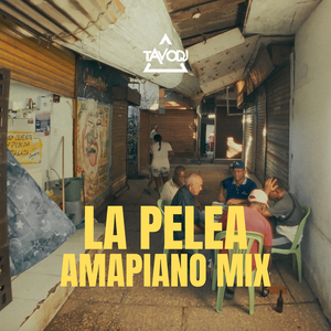 La Pelea (Amapiano Mix)