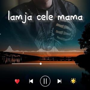 Lamja cele mama