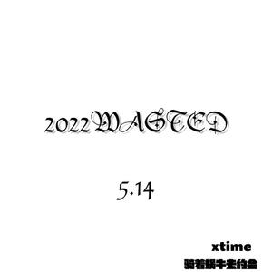 2022WASTED.