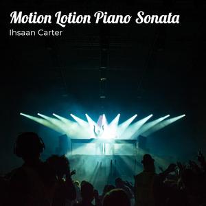 Motion Lotion Piano Sonata