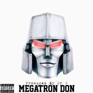 MEGATRON DON THE UPRISNG PROD BY DR.G