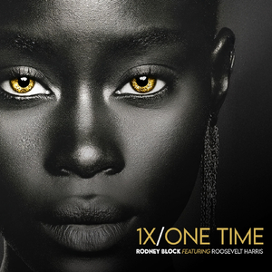 1X/OneTime (feat. Roosevelt Harris)