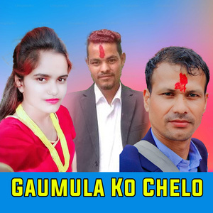 Gaumula Ko Chelo