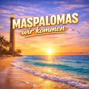 Maspalomas Wir kommen