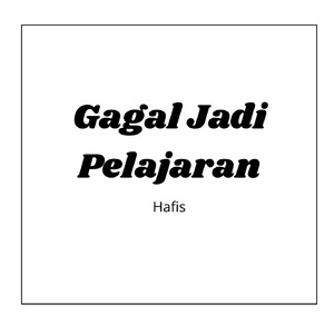 Gagal Jadi Pelajaran