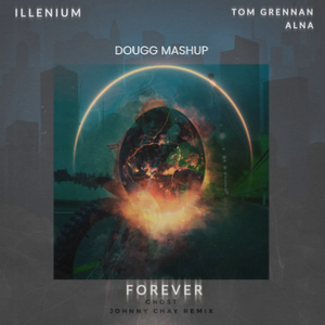 ILLENIUM, Tom Grennan, Justin Bieber, Johnny Chay - Forever x Ghost (Johnny Chay remix) (DOUGG MASHUP)