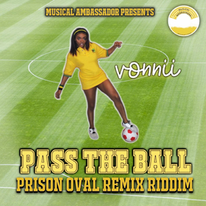 Pass the Ball (Prison Oval Remix Riddim)