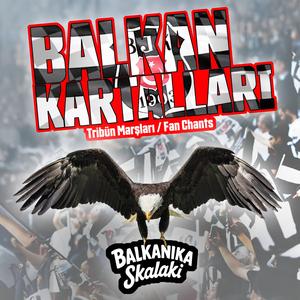 Siyah Beyaz - Balkan Kartalları (Beşiktaş Tribün Marşları / Fan Chants)