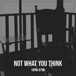 Not What You Think