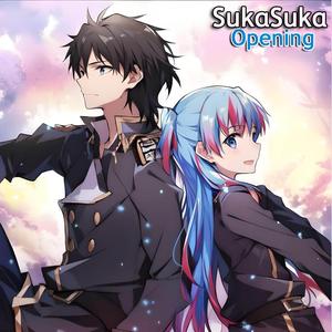 SukaSuka | Opening (Dearest Drop) | Shuumatsu Nani Shitemasu ka
