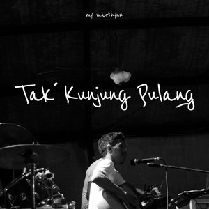 Tak Kunjung Pulang