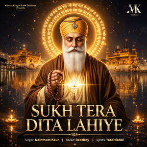 Sukh Tera Dita Lahiye