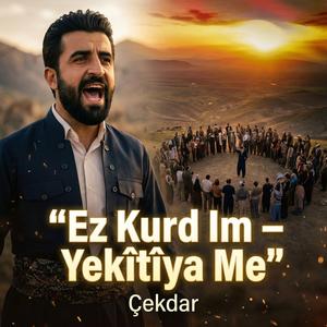 Ez Kurd Im (Yekîtîya Me)