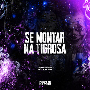 Se Montar Na Tigrosa