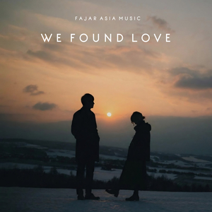 We Found Love