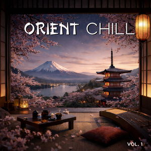 04 Orient Chill, Vol. 1