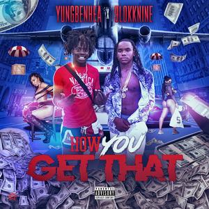 How You Get That (feat. 9lokknine)