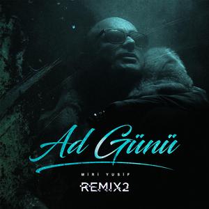 Ad Günü (Kamil & Tural Remix 2)