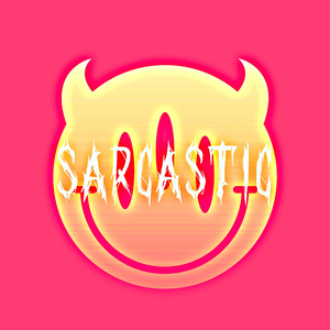 Sarcastic