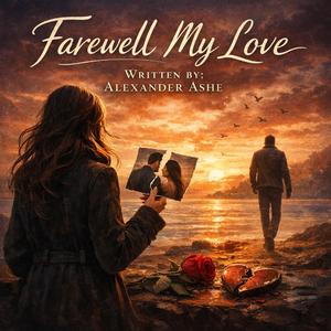 Farewell my love
