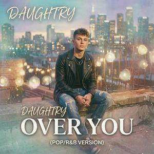 Over you| Daughtry | Pop/R&B version