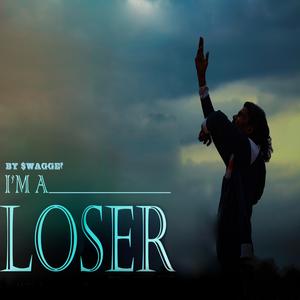 I'M A Loser