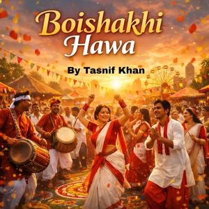 Boishakhi Hawa (বৈশাখী হাওয়া)