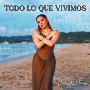 Todo Lo Que Vivimos