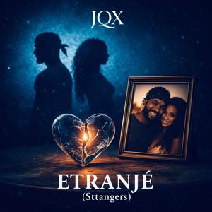 Etranjé (Strangers)