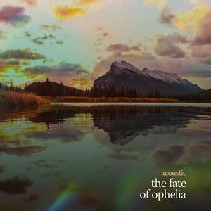 the fate of ophelia (acoustic)