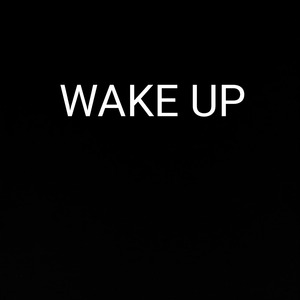 WAKE UP