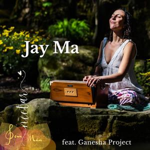Jay Ma (feat. Ganesha Project)