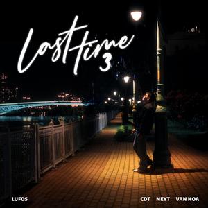 LAST TIME 3 (feat. NeyT & Vân Hoà)