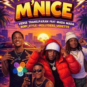 M'nice (feat. MADA MADA, BOBY STYLE & HOLLYDERS VEDETTE)