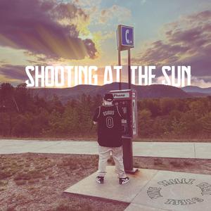 Shooting At The Sun (feat. STEEZ)